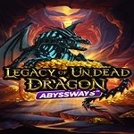 Legacy of Undead Dragon ABYSSWAYS
